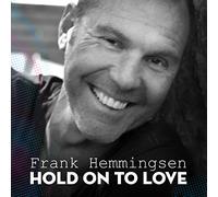 Frank Hemmingsen - Hold On To Love