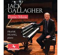 Frank Huang - Gallagher: Jack Gallagher: Piano Music