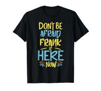 Frank is Here Now Funny Frank Name Value Graphic T-Shirt, Men, Black, S