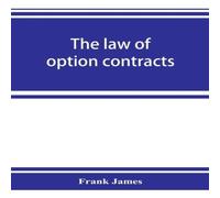 Frank James The law of option contracts Paperback Book Frank James Multicolor