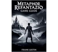 Metaphor ReFantazio Game Guide: Navigating Euchronia: A Heros Journey Through...