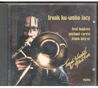 Frank Ku-Umba Lacey - Tonal Weights & Blue Fire by FRANK KU-UMBA LACY (1991-08-02)