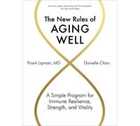 Frank Lipman Danielle Claro The New Rules of Aging Well (Hardback)