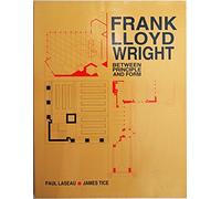Frank Lloyd Wright: Between Principle and Form