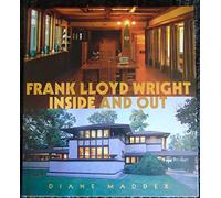 Frank Lloyd Wright : Inside and Out