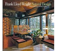 Frank Lloyd Wright Natural Design: Lessons for Building Green from an American Original