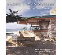 Frank Lloyd Wright on the West Coast