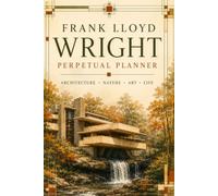 Frank Lloyd Wright Perpetual Planner: Architecture • Art Glass • Nature • Monthly Calendar • Notes • Goals • Gratitude • Expenses