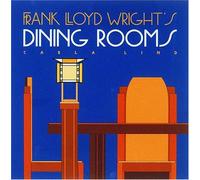 Frank Lloyd Wright's Dining Rooms (Wright at a Glance Series)