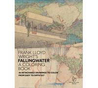 Frank Lloyd Wright's Fallingwater Coloring Book : 36 Detachable Drawings to Color from Easy to Difficult