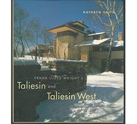 Frank Lloyd Wright's Taliesin and Taliesin West