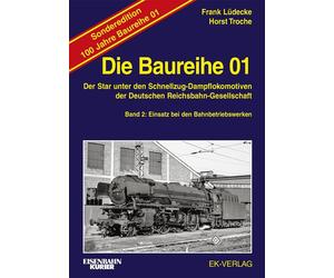 Frank Lüde Die Baureihe 01 - Band 2 Sonderedition 100 Jahre: Ein (Hardback)