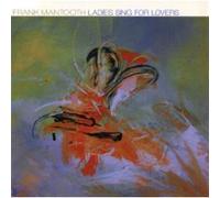Frank Mantooth : Ladies Sing for Lovers