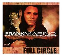 Frank Marino & Mahogany Rush - Full Circle