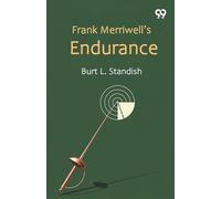 Frank Merriwell’s EnduranceOr, A Square Shooter (Edition1)