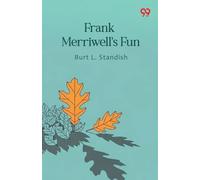 Frank Merriwell’s FunOr Fearless And True (Edition1)