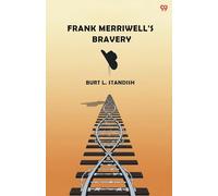 Frank Merriwell's Bravery (Edition1)