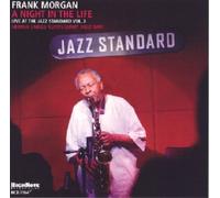 FRANK MORGAN - Night in the Life: Live at the Jazz Standard by FRANK MORGAN (2007-04-24)