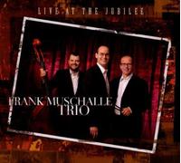 Frank Muschalle Trio - Live at the Jubilee
