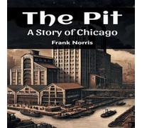 Frank Norris The Pit A Story Of Chicago Paperback Book Frank Norris Multicolor