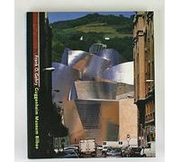 Frank O Gehry: Guggenheim Museum Bilbao