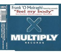 Frank 'O Moiraghi - Frank O Moiraghi featuring Amnesia - Feel My Body