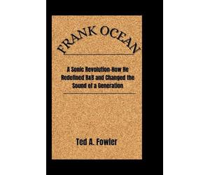 FRANK OCEAN: A Sonic Revolution-How He Redefined R&B and Changed the Sound of a Generation