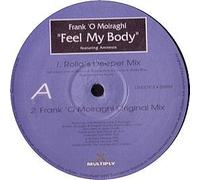 FRANK O'MOIRAGHI / FEEL MY BODY (REMIXES)
