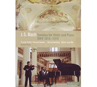 Frank Peter Zimmermann - J.S. Bach - Sonatas for Violin and Piano (Frank Peter Zimmerman & Enrico Pace) Includes Bonus Documentary: Bach and Me