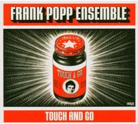 Frank Popp Ensemble - Touch And Go [Us Import]