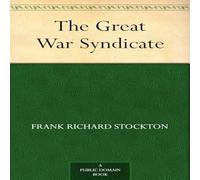 Frank R. Stockton The Great War Syndicate Paperback Book Frank R. Stockton Multicolor