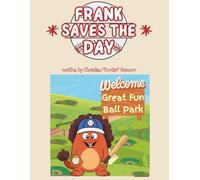 Frank Saves The Day: Another Tale of Giggles and Grand Adventures: 5 (The Adventures of Frank & Friends)