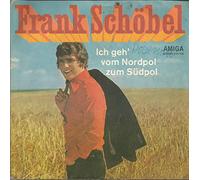 Frank Schöbel - Ich Geh' Vom Nordpol Zum Südpol [Vinyl Single 7'']