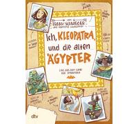 Frank Schwieger Ich, Kleopatra, und die alten Ägypter: Geschichte wi (Paperback)