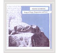 Frank Schwinn - Songs of Hope, Desperation and Love