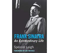 Frank Sinatra: An Extraordinary Life