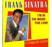 Frank Sinatra - Frank Sinatra: I'm In The Mood For Love: 25 Songs For Lovers [CD]