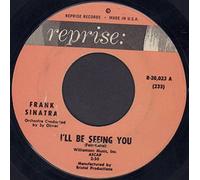Frank Sinatra - i'll be seeing you / the one i love belongs to somebody else 45 rpm single