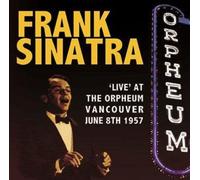 Frank Sinatra - Live At The Orpheum Vancouver June 8th 1957
