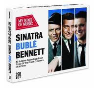 Frank Sinatra & Michael Buble & Tony Bennett - My Kind of Music: Sinatra, Buble, Bennett