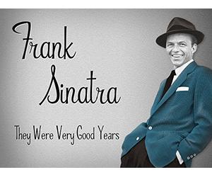 Frank Sinatra: They Were Very Good Years
