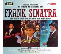 Frank Sinatra: Three Classic Albums and More (In The Wee Small Hours / Close To You / A Swingin Affair)