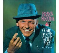 Frank Sinatra with Billy May and his Orchestra : Come Dance With Me + Come Fly
