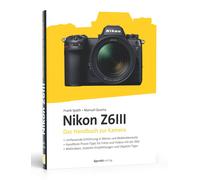 Frank Späth Manuel Nikon Z6III: Das Handbuch zur Kamera (dpunkt.kame (Paperback)