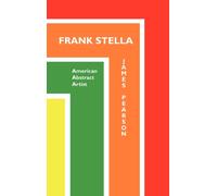 Frank Stella : American Abstract Artist