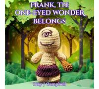 Frank, The One-Eyed Wonder Belongs