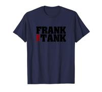Frank the Tank design for a Frank who is a tank or loves him T-Shirt
