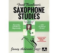 Frank Trumbauer's Saxophone Studies: Including Method of Improvising and Technical Secrets