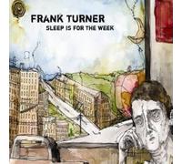 FRANK TURNER - Sleep Is for the Week by FRANK TURNER (2007-01-15)