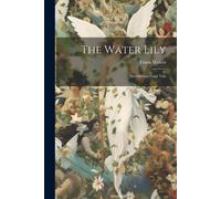 Frank Waters The Water Lily: An Oriental Fairy Tale Paperback Book Frank Waters Multicolor